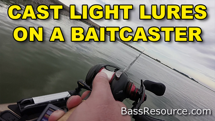 Learn to cast light lures with a baitcaster [step-by-step]