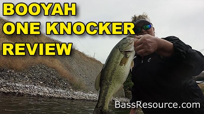 Booyah One Knocker Review  The Ultimate Bass Fishing Resource Guide® LLC