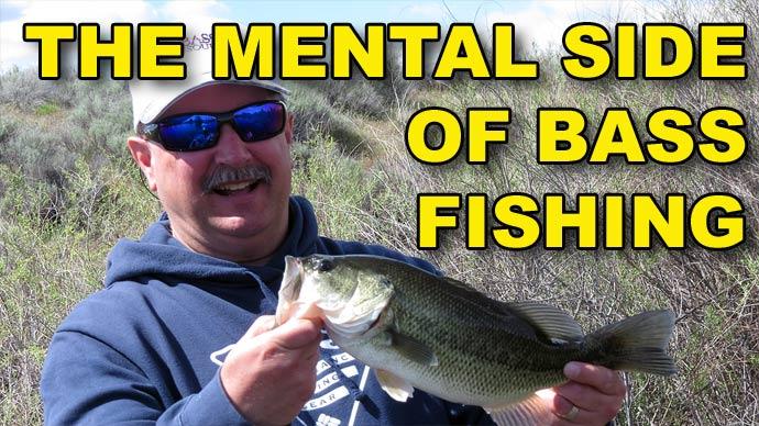 Mental Side of Bass Fishing  The Ultimate Bass Fishing Resource Guide® LLC